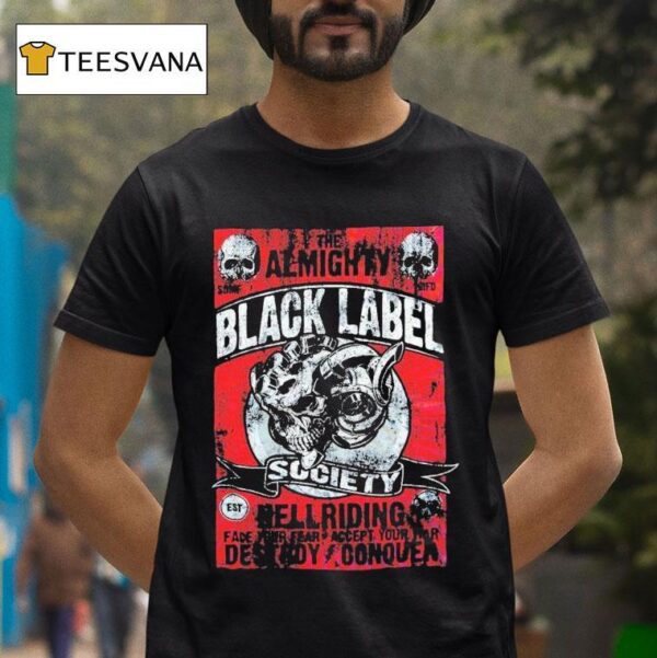 Black Label Society Hell Riding Face Your Fear Accept Your War Destroy Conquer T Shirt