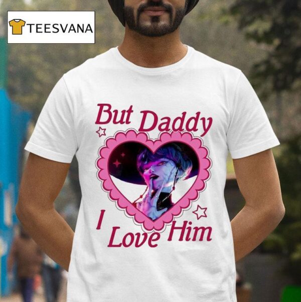But Daddy I Love Him Baby Saja T Shirt