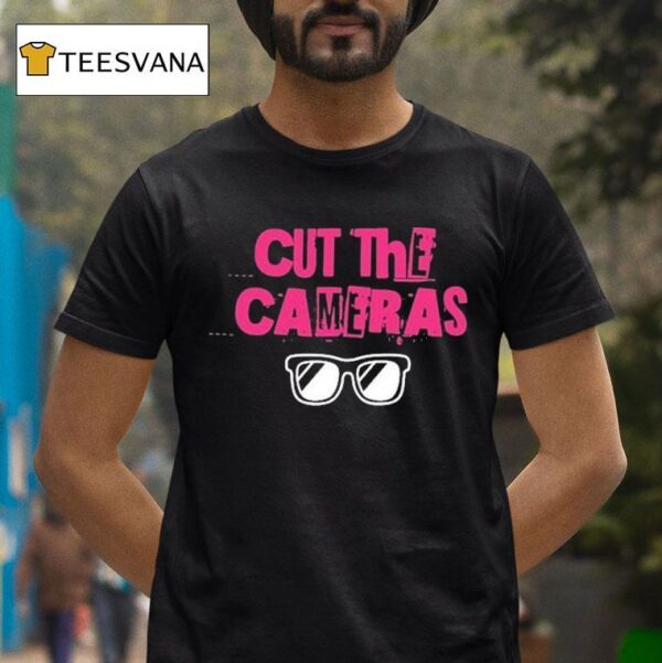 Cut The Cameras Glasses T Shirt