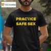 Danny Duncan Practice Safe Sex T Shirt