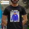 David Ray Roberts Los Angeles Dodgers I M Gonna Beat Your Ass T Shirt