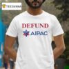 Defund Aipac T Shirt