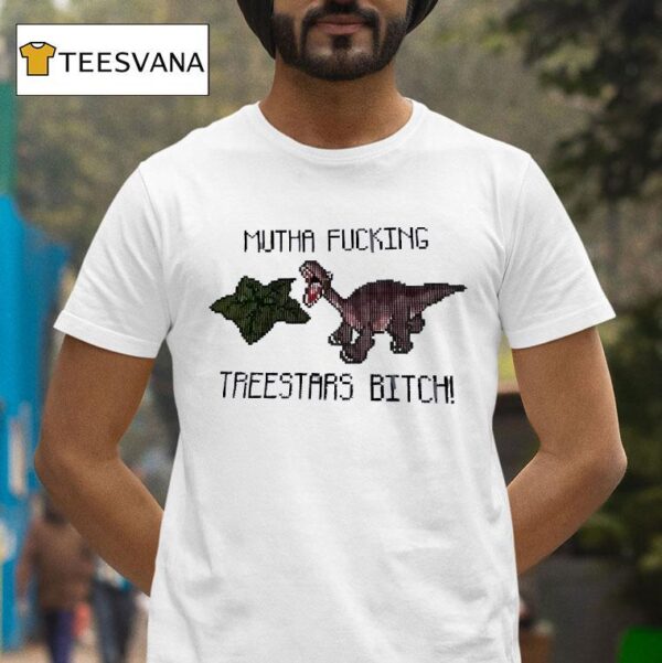 Dinosaur Cross Mutha Fcking Treestars Btch T Shirt