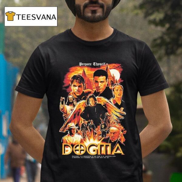 Dogma Prepare Thyself T Shirt
