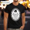 Dread Pirate Roberts Mostly Dead Slightly Alive T Shirt