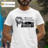 Dress Sexy At My Funeral Smog Dongs Of Sevotion T Shirt