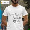 Ella Langley Never Met Anyone Like You T Shirt