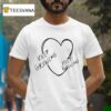 Gabbi Aguayo Keep Growing Keep Evolving Hear T Shirt