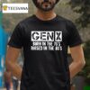 Gen X Born In The S Raised In The S T Shirt