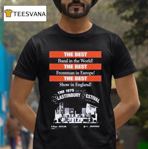 Glastonbury Festival The The Best Band In The World June T Shirt