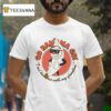 Go Banana Go I Eat Bananas With My Grandma Banana T Shirt