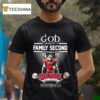 God First Family Second Then Nc State Wolfpack Football Masco T Shirt