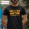 Hail To Rfk Stadium Site Washington Commanders Football T Shirt