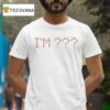 Haim I M T Shirt