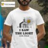 I Saw The Light Luck Texas T Shirt