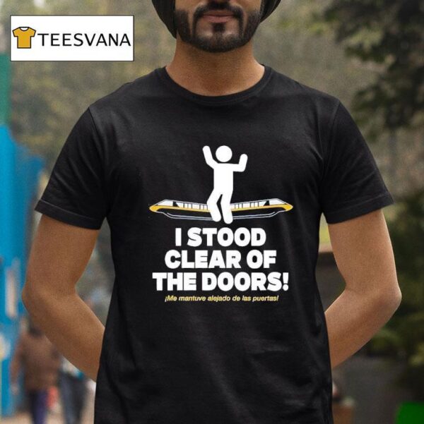 I Stood Clear Of The Doors T Shirt