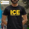 Ice Federal Agen T Shirt