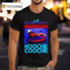 It Gets Hotter Than A Hoochie Coochie T Shirt