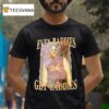 Joe Jonas Even Baddies Get Saddies T Shirt