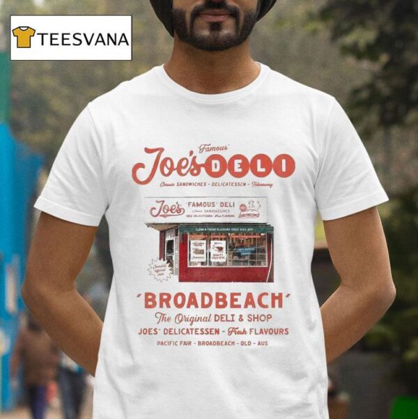 Joe S Deli Broadbeach Bodega Famous Fresh Flavours T Shirt