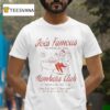 Joe S Famous Members Club Open Til Late I Days A Week Clean And Fresh T Shirt