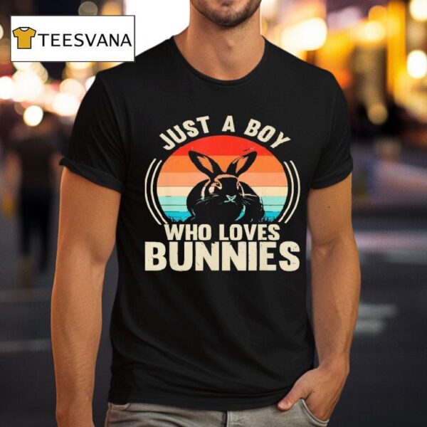 Just A Boy Who Loves Bunnies Rabbit Bunny Lover T Shirt