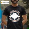 Just A Ray Of Sunshine T Shirt