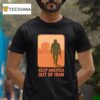 Keep America Out Of Iran T Shirt