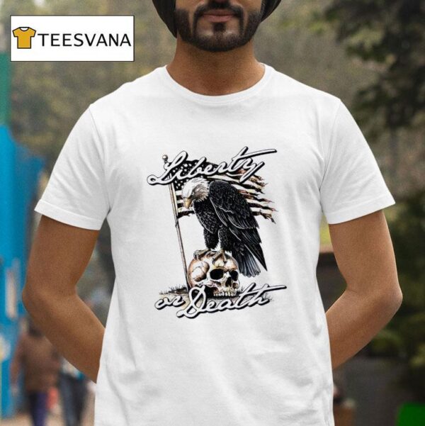 Liberty Or Death Eagle T Shirt