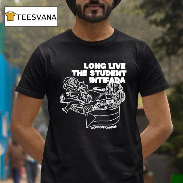 Long Live The Student Intifada T Shirt