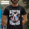 Max Holloway Blessed Man Forever T Shirt