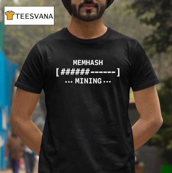 Memhash Mining T Shirt