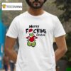 Merry Fcking Christmas T Shirt