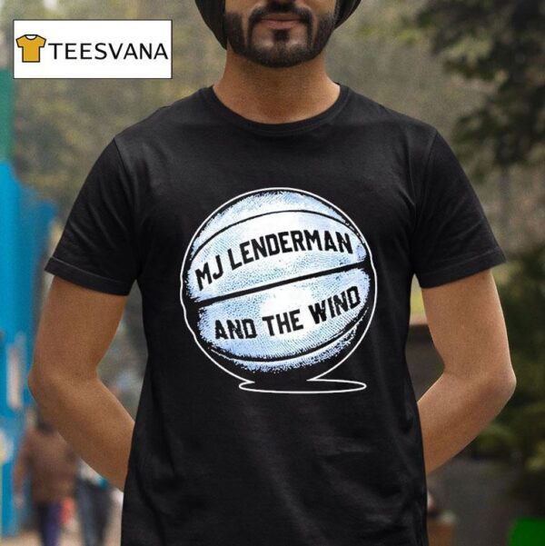 Mj Lenderman And The Wind Basketball Pullover T Shirt