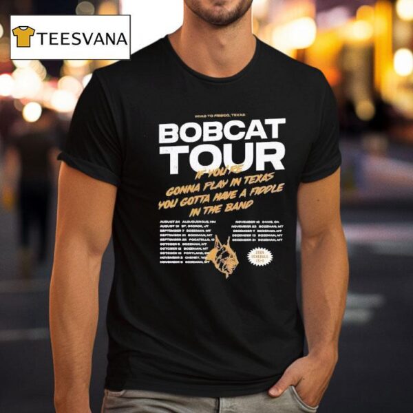 Montana State Bobcats Tour Style If You Re Gonna Play In Texas You Gotta T Shirt