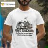 Nafo Trucking One Stop Spot For Your Logistics And Aircraft Carrier Needs T Shirt