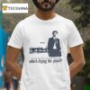 Nathan For You If You Re First Officer Blunt And I M Autistic Who S Flying The Plane T Shirt
