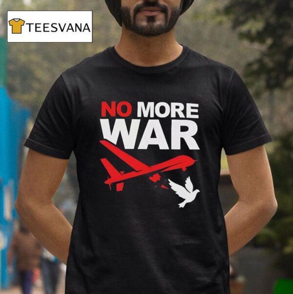 No More War T Shirt