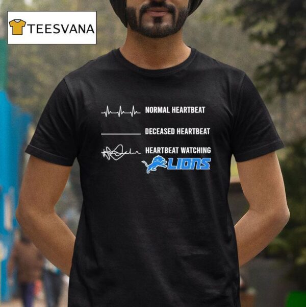 Normal Heartbeat Deceased Heartbeat Heartbeat Watching Lions T Shirt