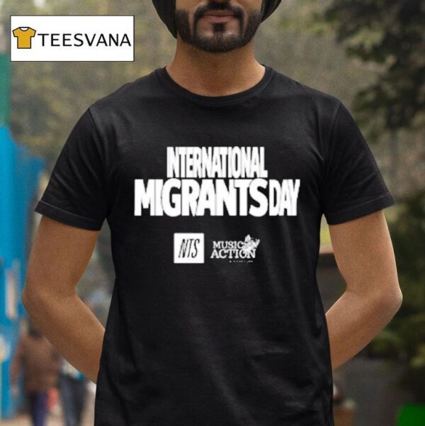 Nts International Migrants Day T Shirt