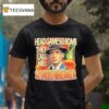 Oppenheimer Head Game So Bomb They Call Me Sloppenheimer T Shirt