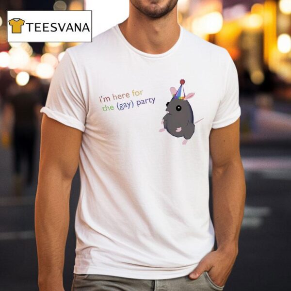Rat I M Here For The Gay Party T Shirt