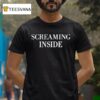 Screaming Inside T Shirt