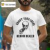 Shoot Your Local Heroin Dealer Skull T Shirt