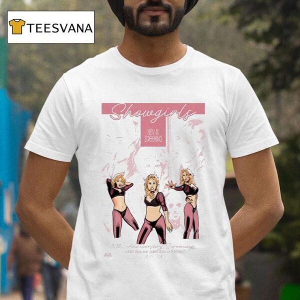 Showgirls New K Screening June Th Anniversary Screenings T Shirt