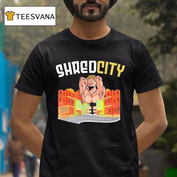 Shred City Home To Few T Shirt