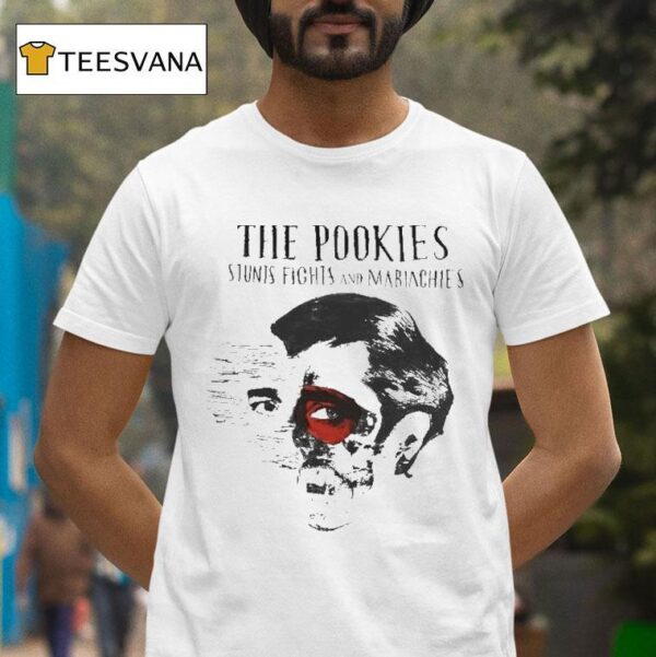 The Pookies Stunts Fights And Mariachies Head T Shirt