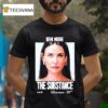 The Substance Demi Moore Geeks Rule T Shirt