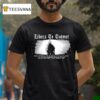 The World Is A Beautiful Place And I Am No Longer Afraid To Die Dreams Of Being Dust Epitaph Libera Te Tuteme T Shirt