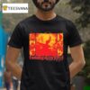 The World Is A Beautiful Place And I Am No Longer Afraid To Die Magma T Shirt